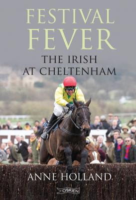 Festival Fever - The Irish At Cheltenham